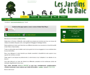 lesjardinsdelabaie.com: - Accueil - Paysagiste, espaces verts, création, élagage et abattage d'arbres, situé à Abbeville dans la Somme (80)
Paysagiste, espaces verts, création, élagage et abattage d'arbres, situé à Abbeville dans la Somme (80) - Accueil