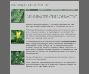 chiropracticbellevue.com: Chiropractor. Full Spine, Acute, Chronic Pain and Short Term Care. Bellevue, Washington.
Dr. Thomas Renninger, Bellevue, WA. Full Spine, Acute, Chronic Pain and Short Term Care. Serving the cities of Bellevue, Kirkland, Redmond and Seattle, Washington.