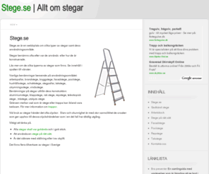 stege.se: Stege.se | Välja rätta stegar för olika ändamål
Allt om stegar och dess användningsområde. Tips och råd för dig som skall köpa en stege.