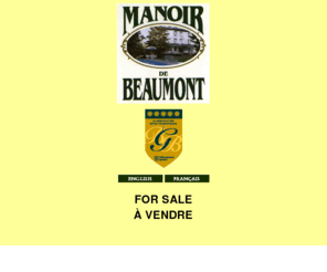 manoirbeaumont.com: manoir a vendre quebec, estate for sale around Old Quebec City
Magnifique Manoir et son Domaine  vendre  proximit de la ville de Quebec