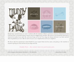 themuddypaws.com: Muddy Paws - Pet retail and grooming.
Muddy Paws ia a pet retail and grooming store in Norfolk, VA.