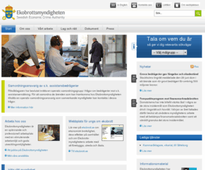 ekobrottsmyndigheten.net: Ekobrottsmyndigheten
Ekobrottsmyndigheten är ett kompetens- och kunskapscentrum för ekobrottsbekämpning och är den drivande och samordnande kraften för  all ekobrottsbekämpning i Sverige