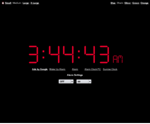 webalarmclock.com: Online Alarm Clock
Online Alarm Clock - Free internet alarm clock displaying your computer time.