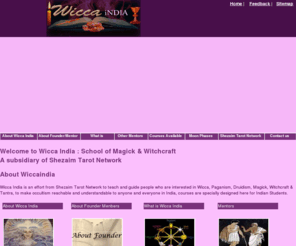 wiccaindia.com: Welcome to Wicca India : School of Magick & Witchcraft
A subsidiary of Shezaim Tarot Network
Wicca India : School of Magick & Witchcraft.A subsidiary of Shezaim Tarot Network.