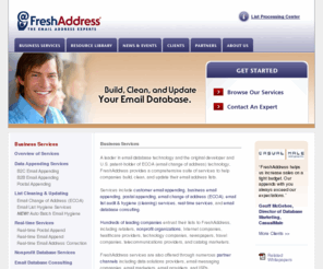 freshlist.org: Email Address Technology Business Services - FreshAddress, Inc.
Build, clean, and update your email database.  FreshAddress offers email change of address (ECOA), B2C and B2B email appending, list hygiene, and real-time email validation.