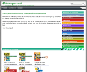 forbrugermail.dk: Forside, ugens tilbud og tilbudsaviser på forbrugermail.dk
Find tilbudsaviser og ugens bedste tilbud online på Forbrugermail.dk