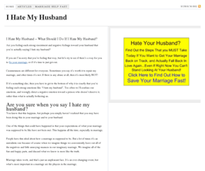 ihatemyhusbandd.com: I Hate My Husband
What to do when you're in a marriage where you're saying and feeling "I hate my husband". Exact steps to take to figure out if you want your marriage back or not!