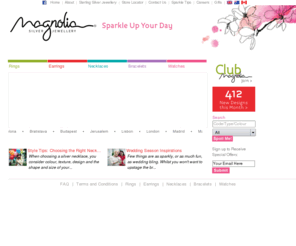 spearkleupyourday.com: Handmade Silver Jewellery - Magnolia
Magnolia's handmade silver Jewellery is produced under the strictest quality standards subject to quality control inspections by international standards institutes throughout the world.