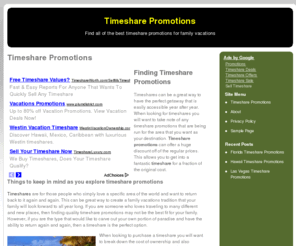 timesharepromotions.net: Timeshare Promotions | Find the Best Timeshare Promotions
Find all of the best timeshare promotions for family vacations and exotic getaways. Timeshares offer a great way to vacation and set aside your own piece of paradise.