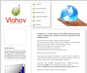 vlahov.com: VLAHOV računovodstvo
Računovodstvena usluga na načelima poslovne izvrsnosti i vrhunske kvalitete