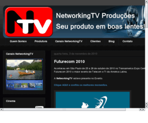 networkingtv.net: NetworkingTV
NetworkingTV - veculo de comunicao sob o formato de TV na Internet, cujo foco  apresentar programas de entretenimento e informao em vrios segmentos