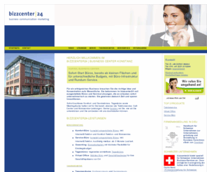 swisstower.net: bizzcenter24: Startseite
bizzcenter24 bietet als Business Center Office-Dienstleistungen: ServiceBüros, Virtual Office, Telefonservice und Büroservice.