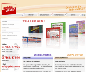 yebba.com: ::: yebba design ::: Entdecken Sie Individualität !
service,drucksachen,druck,werbetechnik,internet,design,hosting,sachsen,deutschland,seiffen,kamenz,visitenkarten,flyer,aufkleber,plakate,briefpapier,internetseite,webseite,domain,fenster,fahrzeug,beschriftung,stempel,schild,streuartikel,folie