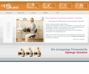 optergo.info: Optergo Solution | Optik Sievert in Hamburg präsentiert die einzigartige Prismenbrille / Lupenbrille für Zahnärzte - Ergonomie  Zahnarzt
Optergo Solution - Optik Sievert präsentiert die einzigartige Prismenbrille und Prismenlupe für Zahnärzte - Ergonomie am Arbeitsplatz.