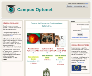 campusoptonet.com: CAMPUS OPTONET

Formación Continuada en Optometría
Optonet