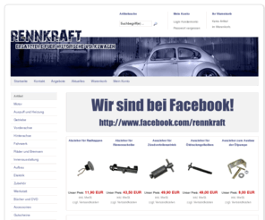 rennkraft.net: RENNKRAFT - Ersatzteile für historische Volkswagen
In unserem Onlineshop finden Sie Verschleiß-, Restaurations- und Tuningersatzteile für alle Käfer Typ 11, Käfer Cabrio Typ 15, Karmann Ghia Typ 14 und Typ 34, Typ-3 Variant und Stufe, Kübel Typ-181, Porsche 356, Porsche 914, Buggy, Replica und Kitcar, T1 Bus, T2 Bus Typ-T2a, Typ-T2b, T3 Bus Typ-25 und Fridolin.