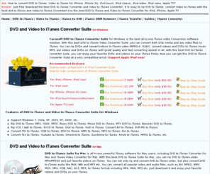 dvdtoitunes.net: DVD to iTunes - Free download the best DVD to iTunes and Video to iTunes Converter
DVD to iTunes - Free download the best DVD to iTunes and Video to iTunes Converter to rip DVD to iTunes, convert DVD to iTunes, convert video to iTunes for iPhone, iPod touch/classic/video/nano, Apple TV on Windows and Mac OS!
