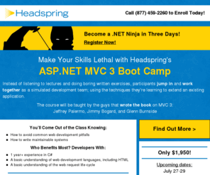 mvctraining.com: ASP.NET MVC Boot Camp™ - Austin, Texas
Headspring Systems is the first enterprise in the State of Texas to offer training in ASP.NET MVC.