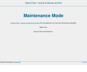 tadros-fisch.fr: Tadros Fisch – Avocat au Barreau de Paris » Maintenance Mode
Un site utilisant WordPress