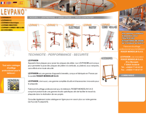 levpano.com: Fabricant français d'outillage et de LEVPANO® pour professionnels du bâtiment
Fabricant d'outillage et de LEVPANO® pour professionnels du bâtiment. Gamme complète d'outils à main et de lève-plaques de plâtre LEVPANO®. Outillage Roger MONDELIN, fabricant français d'outillage.