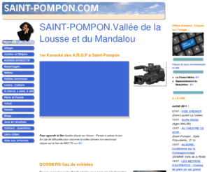 saintpompon.com: SAINT-POMPON.Vallée de la Lousse et du Mandalou
SAINT-POMPON.COM, SITE OFFICIEL du village de Saint-Pompon 24170 ,Radio Web,Petites annonces, Information, communication, dialogue, associations, forum, commerces, mairie, etc