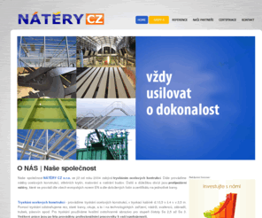 natery.cz: NÁTĚRY.cz | O NÁS | Naše společnost
NATERY | Nátěry ocelových konstrukcí, Tryskání ocelových konstrukcí, Protipožární nátěry a barvy.