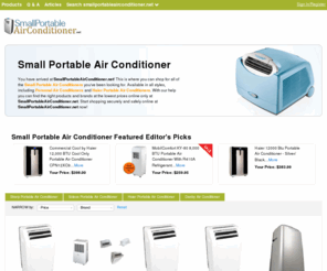 smallportableairconditioner.net: Small Portable Air Conditioner | Soleus | SmallPortableAirConditioner.net

				You have arrived at SmallPortableAirConditioner.net! This is where you can shop for all of the Small Portable Air Conditioners you've been looking for. Available in all styles, including Personal Air Conditioners and Haier Portable Air Conditioners. With our help you can find the right products and brands at the lowest prices online only at S