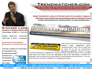 10trends.com: TRENDWATCHER FUTUROLOOG DAGVOORZITTER RICHARD LAMB IS 1 VAN DE MEEST GEVRAAGDE DAGVOORZITTERS EN KEYNOTE SPREKERS. HIJ IS ALL-ROUND INZETBAAR VOOR HET LEIDEN VAN EEN DISCUSSIE, BRAINSTORM, WEBCAST OF HET VERZORGEN VAN EEN INSPIRERENDE LEZING. Trends Trend
TRENDWATCHER FUTUROLOOG DAGVOORZITTER RICHARD LAMB IS 1 VAN DE MEEST GEVRAAGDE DAGVOORZITTERS EN KEYNOTE SPREKERS. HIJ IS ALL-ROUND INZETBAAR VOOR HET LEIDEN VAN EEN DISCUSSIE, BRAINSTORM, WEBCAST OF HET VERZORGEN VAN EEN INSPIRERENDE LEZING. Trends Trend