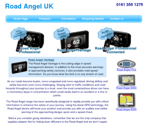 road-angel-uk.com: Road Angel - Road Angel Vantage, Road Angel Professional.
The Road Angel product range are gps based speed trap and radar detectors from the Road Angel Professional to the Road Angel Vantage.
