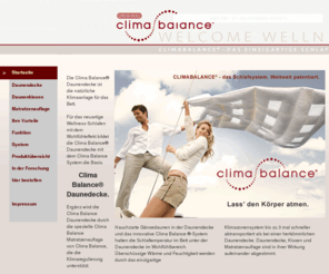 climabalance.info: Clima Balance Daunendecke, Daunenbetten, Clima Balance
Clima Balance Daunenbett, die erste Daunendecke mit Klimaregulierung für Ihren erholsamen Schlaf. Jetzt Daunendecke 5% günstiger auf Rechnung bestellen!