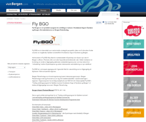 flybgo.com: Fly BGO
Fly Bergen er et nyetablert program for utvikling av turisme i Hordaland, Sogn & Fjordane og Bergen. Det administreres av Bergen Reiselivslag.