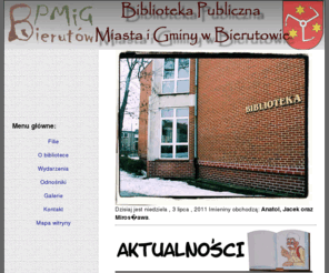 bibliobierutow.net: Biblioteka w Bierutowie - Zapraszamy!
Biblioteka Publiczna Miasta i Gminy w Bierutowie - dane teleadresowe, godziny otwarcia, zapowiedzi oraz relacje z wydarzeń.