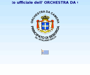 orchestraprincipatodiseborga.com: www.orchestraprincipatodiseborga.com - Sito ufficiale dell'orchestra Principato di Seborga
Sito ufficiale dell'orchestra Principato di Seborga. Vitaliano Gallo, Cristina Noris. principautè de seborga