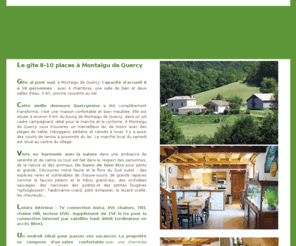 gitealpontsud.com: Grand gîte 8 à 10 personnes, à Montaigu de Quercy dans le Tarn et Garonne  Gîte avec piscine.
 Location de charme à Montaigu de Quercy : 8 à 10 personnes, piscine, cuisine dété, 4 chambreslocation de charme en pleine nature dans le Tarn et Garonne.