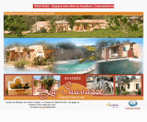 lasauvasse.com: Location de gîte en Ardèche - Location de vacances près de Vallon Pont d'Arc à Vagnas
LA SAUVASSE- Location de vacances, gîte; Vallon pont d'arc en Ardeche, entre la vallée de la cèze et les gorges de l'ardèche