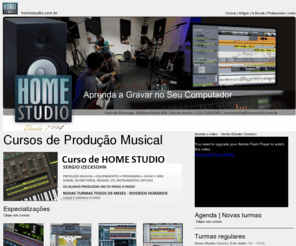 homestudio.com.br: Home Studio | Escola de produção musical
Home Studio. Cursos de Produção Musical. Direção: Sergio Izecksohn.