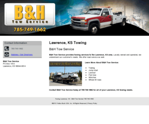 towinglawrence.com: Towing Lawrence, KS - B&H Tow Service 785-749-1662
B&H Tow Service provides towing services to Lawrence, KS. Call 785-749-1662 for all of your towing needs.