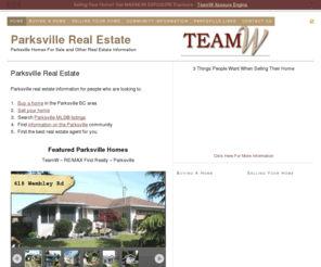 parksvillerealestateinfo.com: Parksville Real Estate-Parksville Homes For Sale-TeamW REMAX First Realty Parksville BC
Parksville Real Estate information and Parksville Homes for Sale – including Qualicum Beach and Nanoose Bay BC. TeamW RE/MAX First Realty