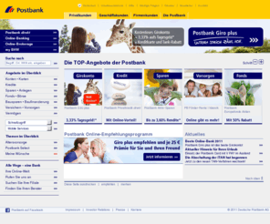 postbank-online.biz: Postbank: Willkommen auf der Startseite. Kostenloses Girokonto, günstiger Kredit, Angebote für Sparen und Anlegen - und vieles mehr!
Girokonto, Kredit, Sparen, Fonds, Bauen und die Happy Hour – was auch immer Sie suchen, hier kommen Sie schnell zu allen TOP-Angeboten und Sonderaktionen der Postbank.