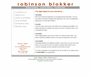 robinsonblokker.com: Robinson Blokker: Barristers, Solicitors, Notaries
Lawyers offering expert legal 

services in the areas of family law, business law, real estate, 

wills and estates.