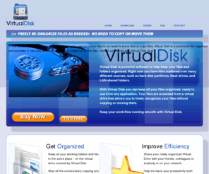 virtualdisk.net: Virtual Disk - Organize files with no need to copy or move them!
Virtual Disk - Organize files with no need to copy or move them in a virtual drive.