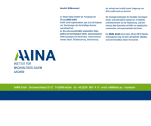 dznb.info: AAINA GmbH | Institut für Nachhaltiges Bauen Aachen
AAINA GmbH | Institut für Nachhaltiges Bauen Aachen