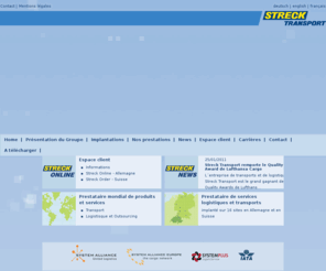 streck.fr: Streck Online / Transport - Spedition Deutschland Schweiz
 Streck Transportges. mbH - Internationale und Nationale Transporte. Zu Lande, zu Wasser und in der Luft.