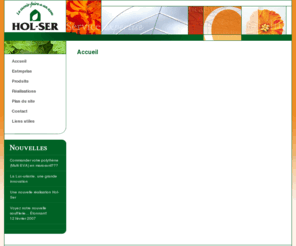 hol-ser.com: HOL-SER - Hol Ser
site de la compagnie hol-ser
manufacturier de structures de serres. Nous vous livrerons une serre robuste, durable, économique dénergie et dentretien, adaptable et de conception simple pour lassemblage.
