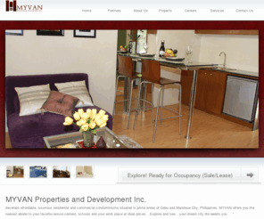 myvanproperties.com.ph: INNOVATIVELY AFFORDABLE
market leader in the AFFORDABLE, INNOVATIVELY DESIGNED Condominium Units, Business Condotels and Residential Housing Projects, managed by well trained, highly motivated employees who continuously strive for personal and professional excellence, and where customers find complete satisfaction with their worthwhile investments