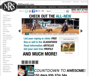 nrsworld.net: NRS - National Ropers Supply - Team Ropes, Western wear, horse tack, horse trailers, team roping, cowboy boots & hats
NRS - National Roper's Supply - Saddles, breast collars, western tack, headstalls, saddle pads, team roping, horse, training, cowboy boots & hats, western wear, horse trailers.