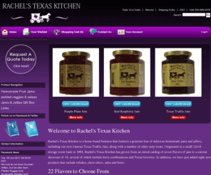 rachelstexaskitchen.com: Gourmet Jelly Homestyle Jam Homemade Preserves Gourmet Jellies Jams
Rachel’s Kitchen carries Gourmet Jelly, Homestyle Jam, Homemade Preserves and much more!