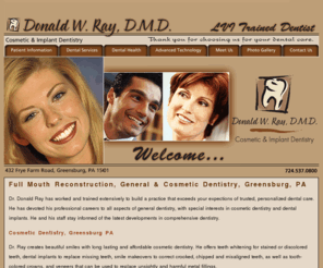 simplyperfectsmiles.net: Donald W Ray DMD, Cosmetic Dentistry ,Dental Implants Greenburg PA
Dr. Donald Ray provides cosmetic dentistry & dental implants, teeth whitening, dental veneers, dental crowns. Greensburg PA. 724-537-0800