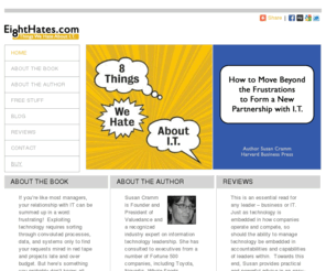 eighthates.com: Eight Hates - Things We Hate About I.T.
If you’re like most managers, your relationship with IT can be summed up in a word: frustrating!