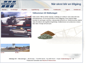 stalbolaget.org: Stålbolaget i Osby AB - Återvinning, Skrot, Metallskrot, Kabel, kabelskrot
Ett miljövänligt och rationellt sätt styra flödet av återvinningsbara
produkter till bästa upparbetningsindustri.